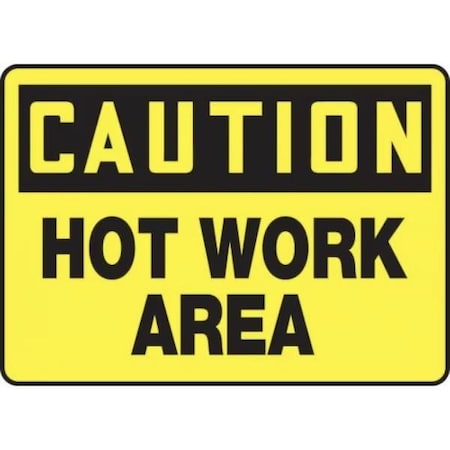 Accuform OSHA CAUTION Safety Sign HOT WORK MWLD603XP MWLD603XP